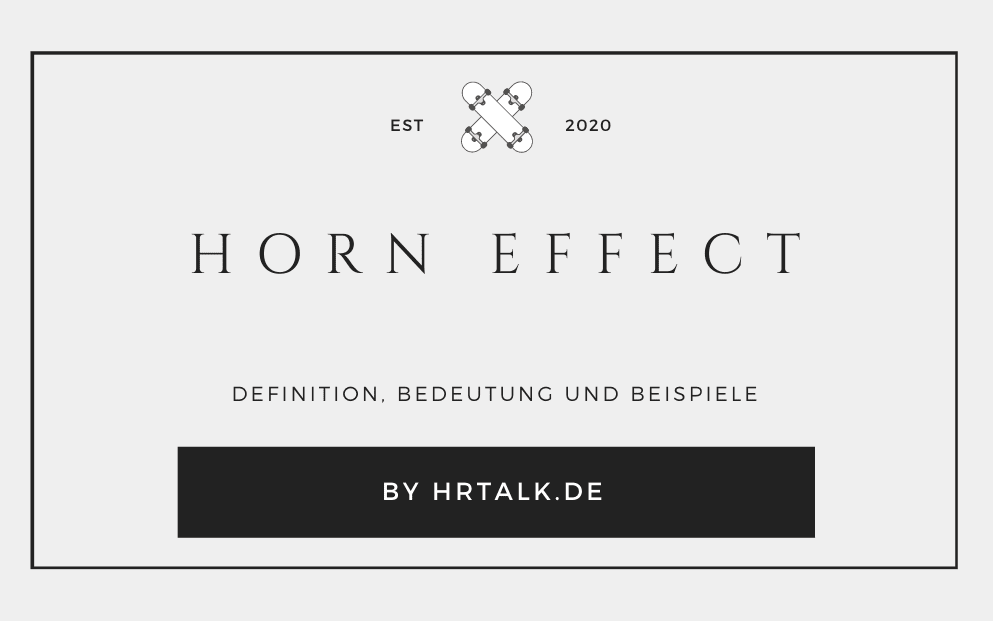 Der Horn Effekt Definition, Beispiele und Vermeidungstaktiken