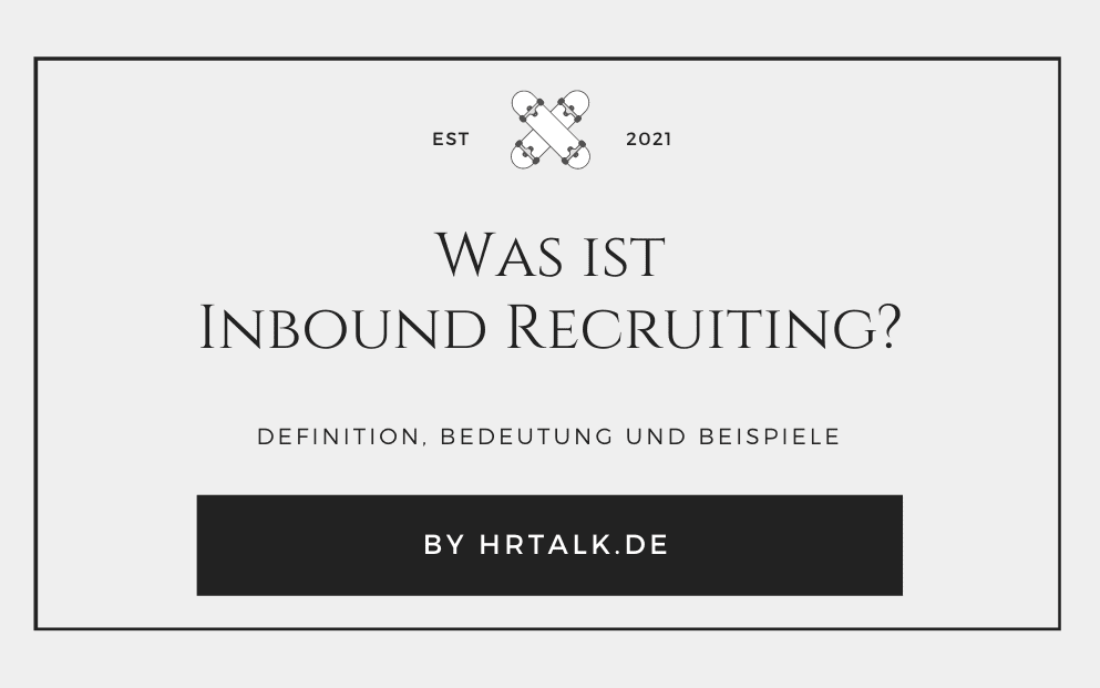 Was ist Inbound Recruiting
